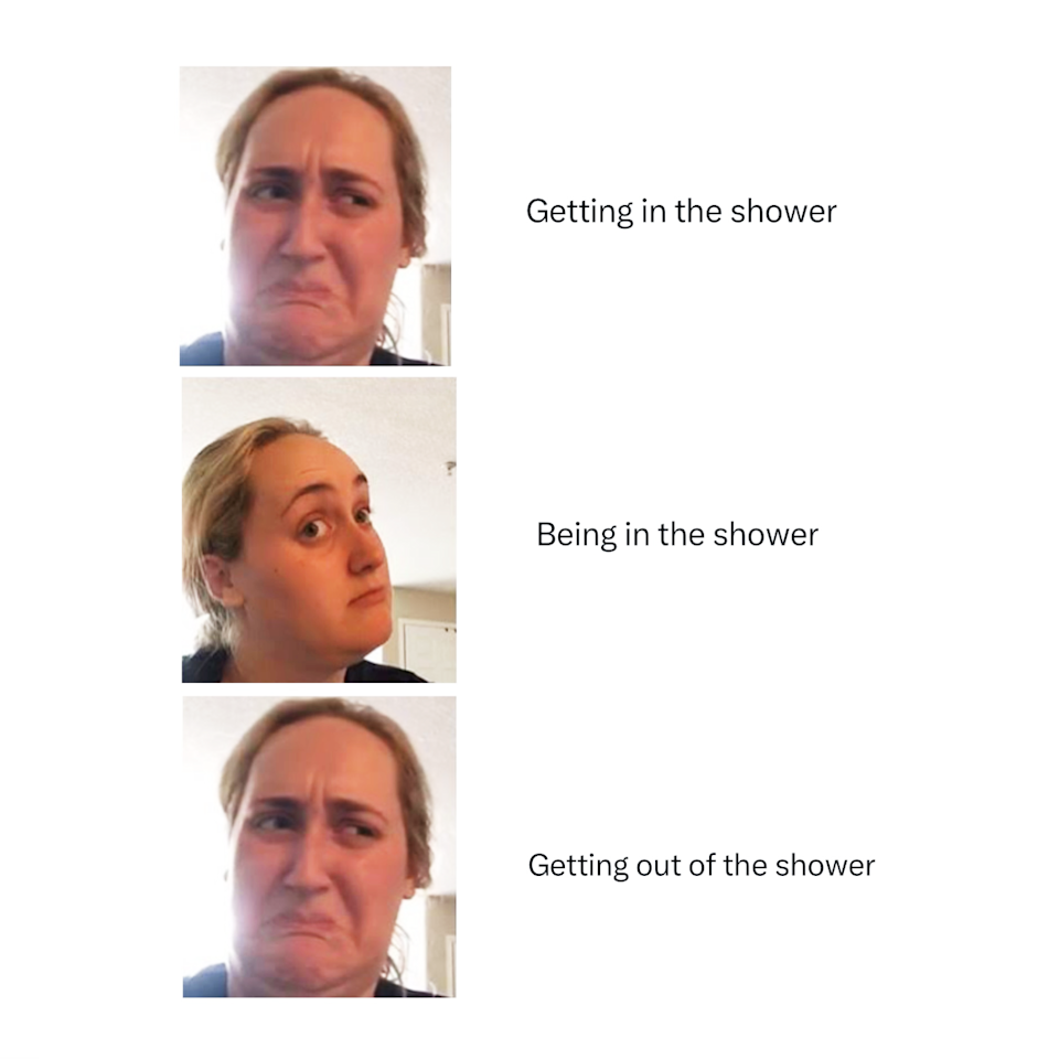 Three-panel meme: person grimacing before and after shower, looking content during shower
