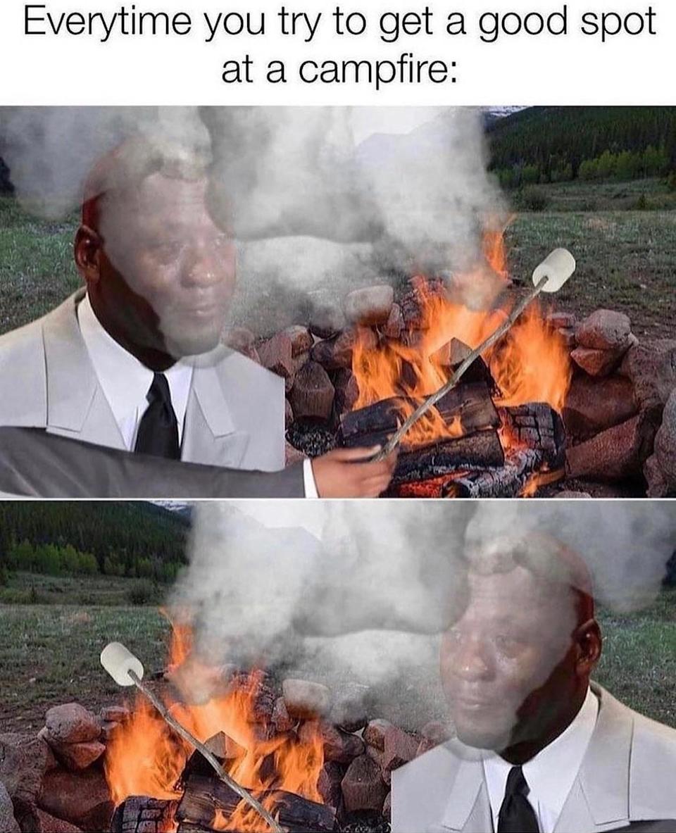 Meme of a man in a suit near a campfire with text: "Everytime you try to get a good spot at a campfire," showing smoke obscuring his face